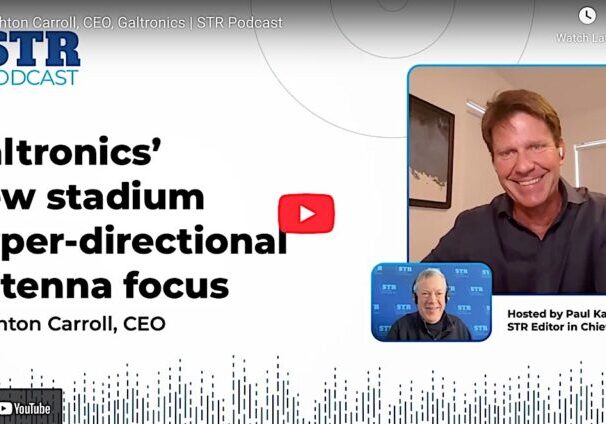 Stadium Tech Report Video Podcast with Leighton Carroll from Galtronics